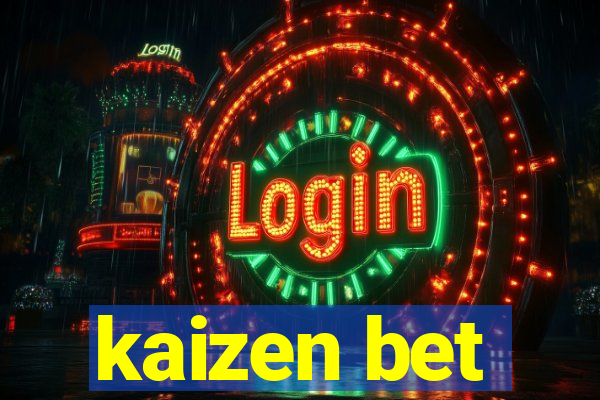 kaizen bet